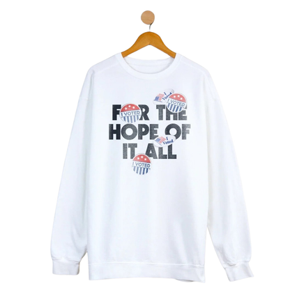 I Voted For The Hope Of It All Shirt