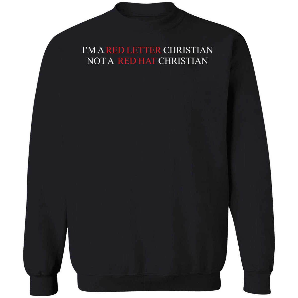 I'm A Red Letter Christian Not A Red Hat Christian Shirt