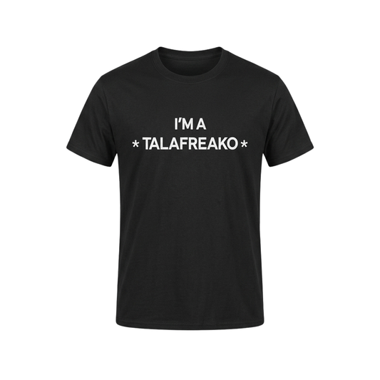 I'm A Talafreako Shirt