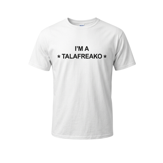 I'm A Talafreako Shirt