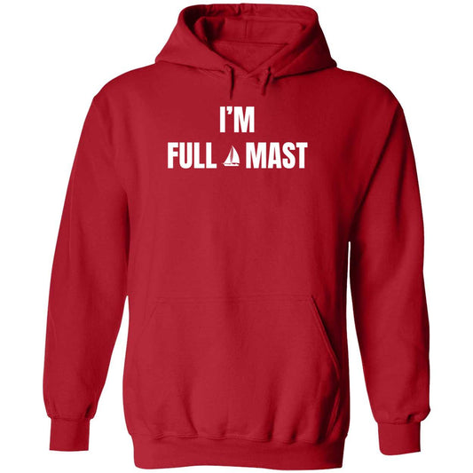 I'm Full Mast Hoodie