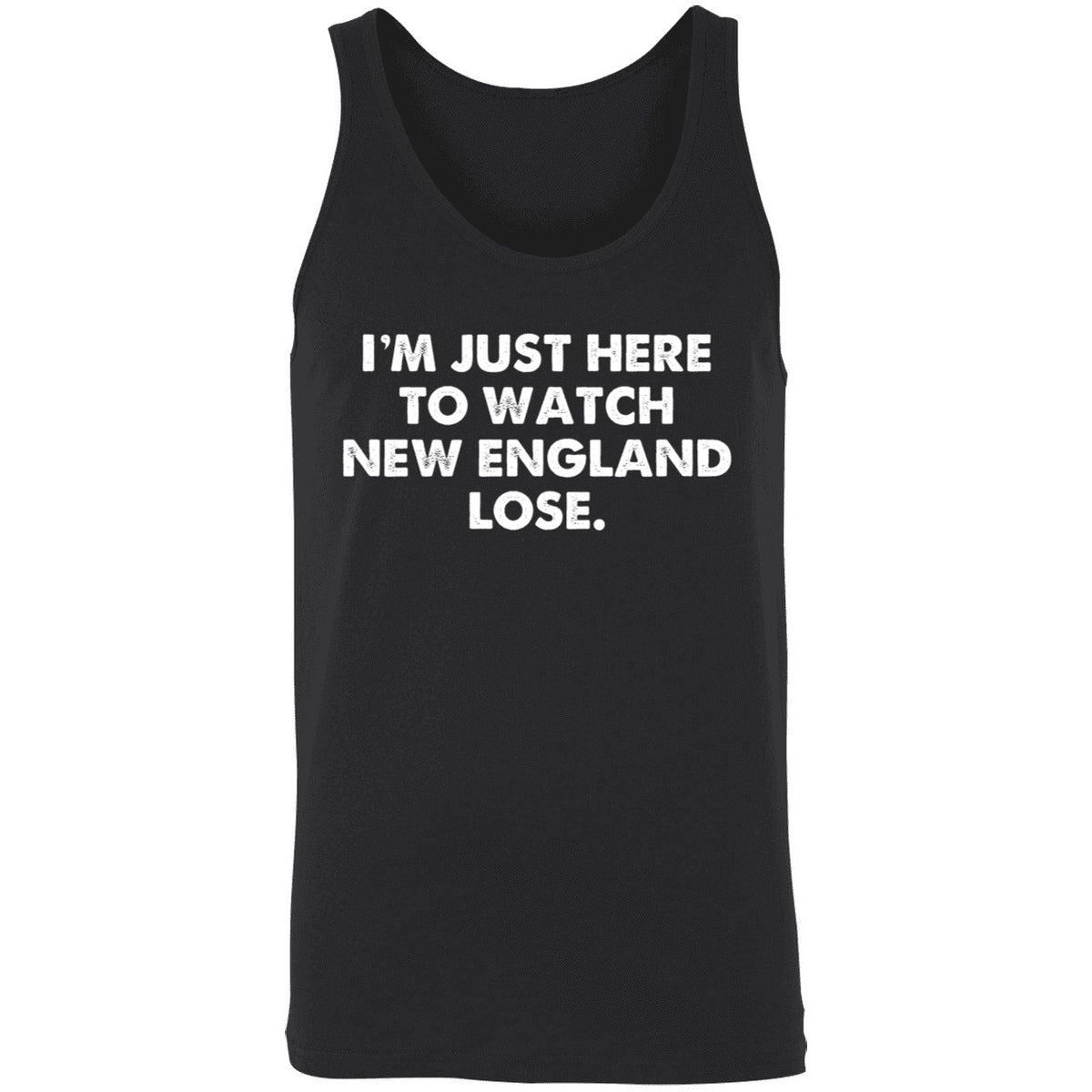 I'm Just Here To Watch New England Lose Shirt