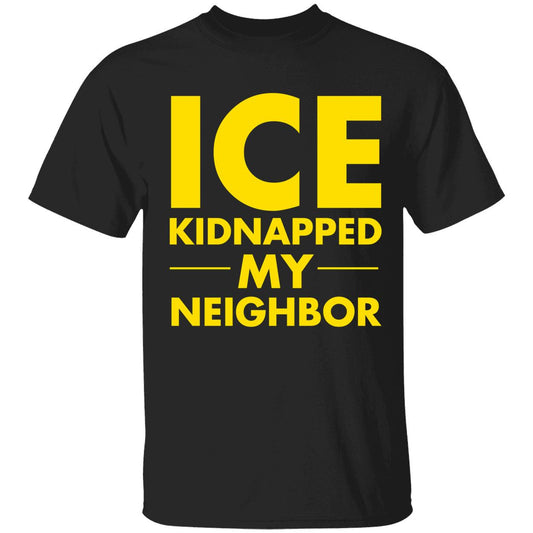 Ice Kidnapped My Neighbo T-Shirt