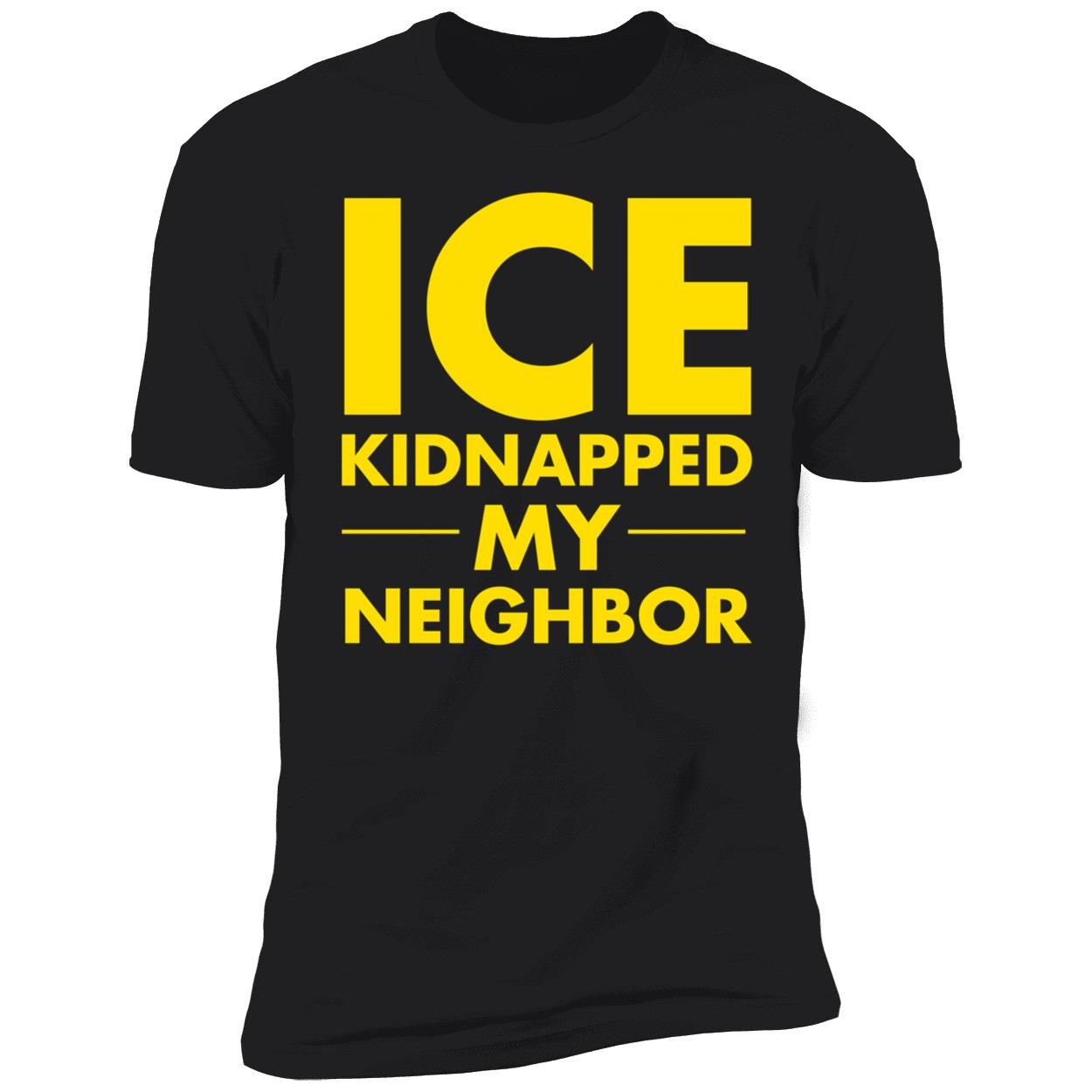 Ice Kidnapped My Neighbo Premium SS T-Shirt