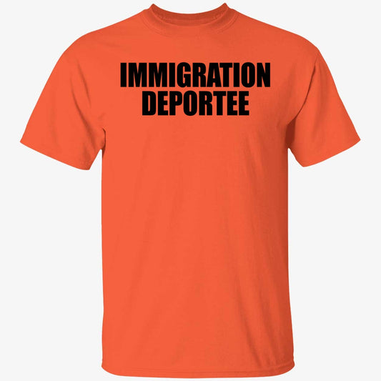 Immigration Deportee Shirt 2026