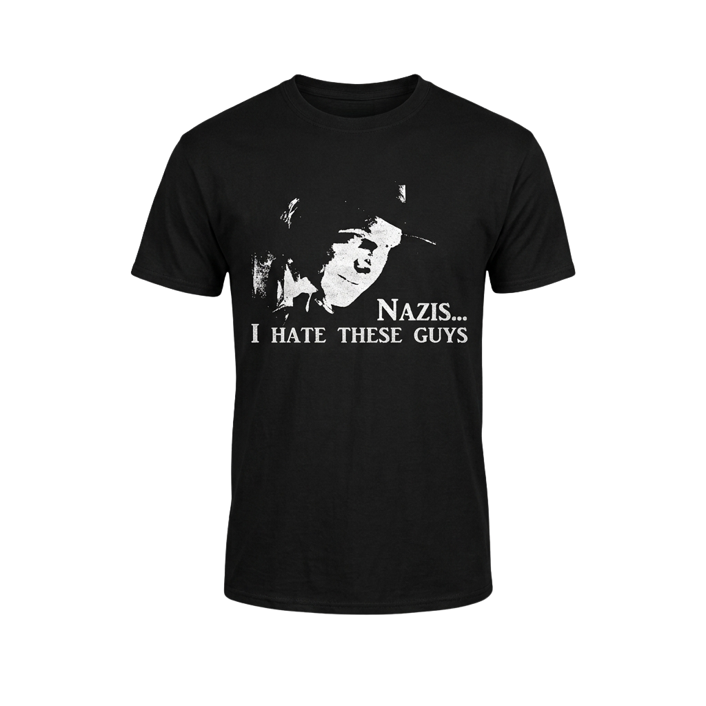 Indiana Jones Nazis I Hate These Guys Shirt