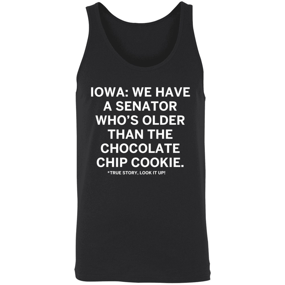 Iowa We Have A Senator Who's Older Than The Chocolate Chip Cookie Shirt