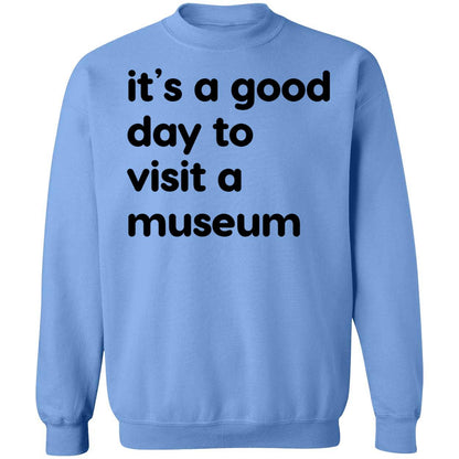 It's A Good Day To Visit A Museum Shirt