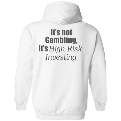 [Back] It's Not Gambling It's High Risk Investing Shirt