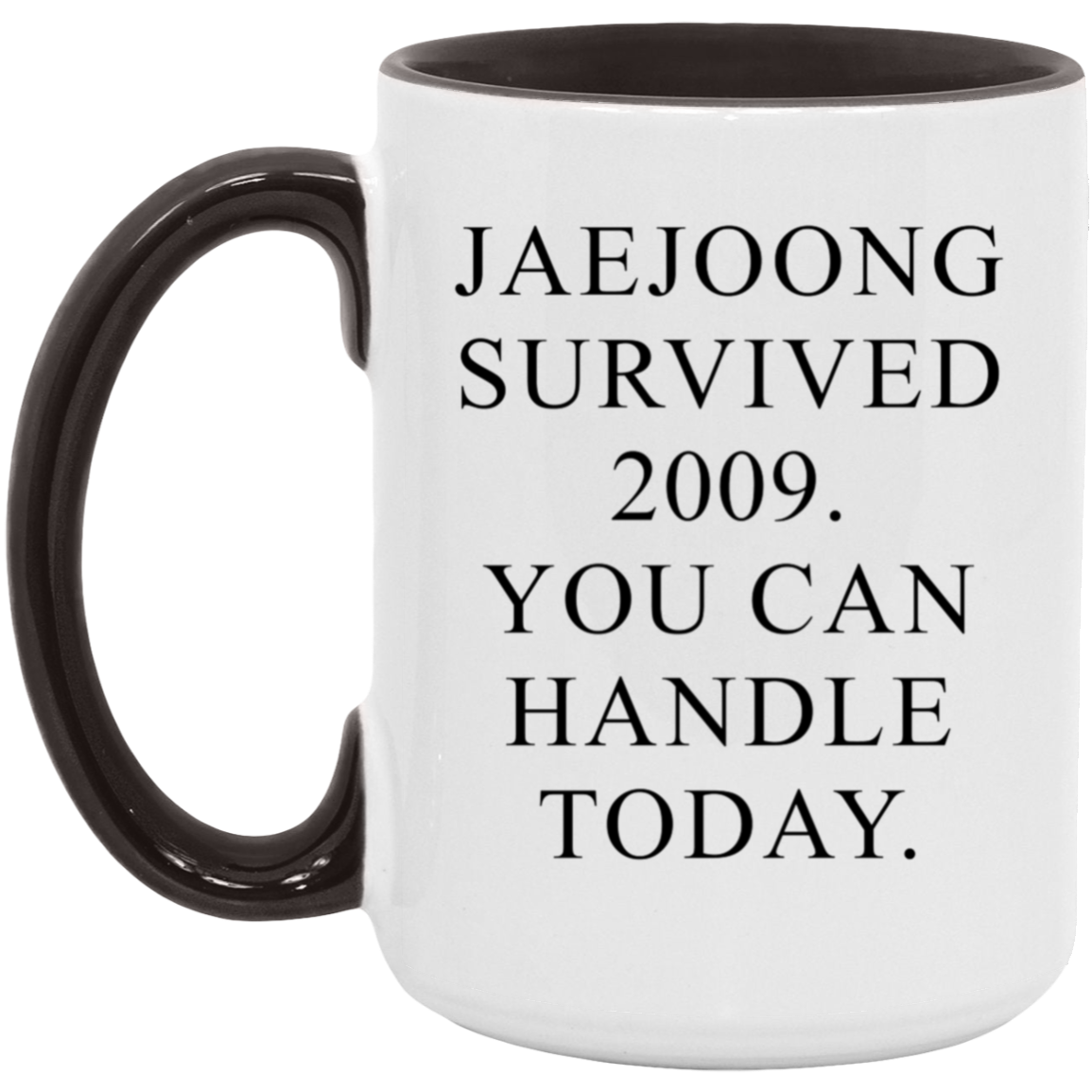 Jaejoong Survived 2009 You Can Handle Today Mug