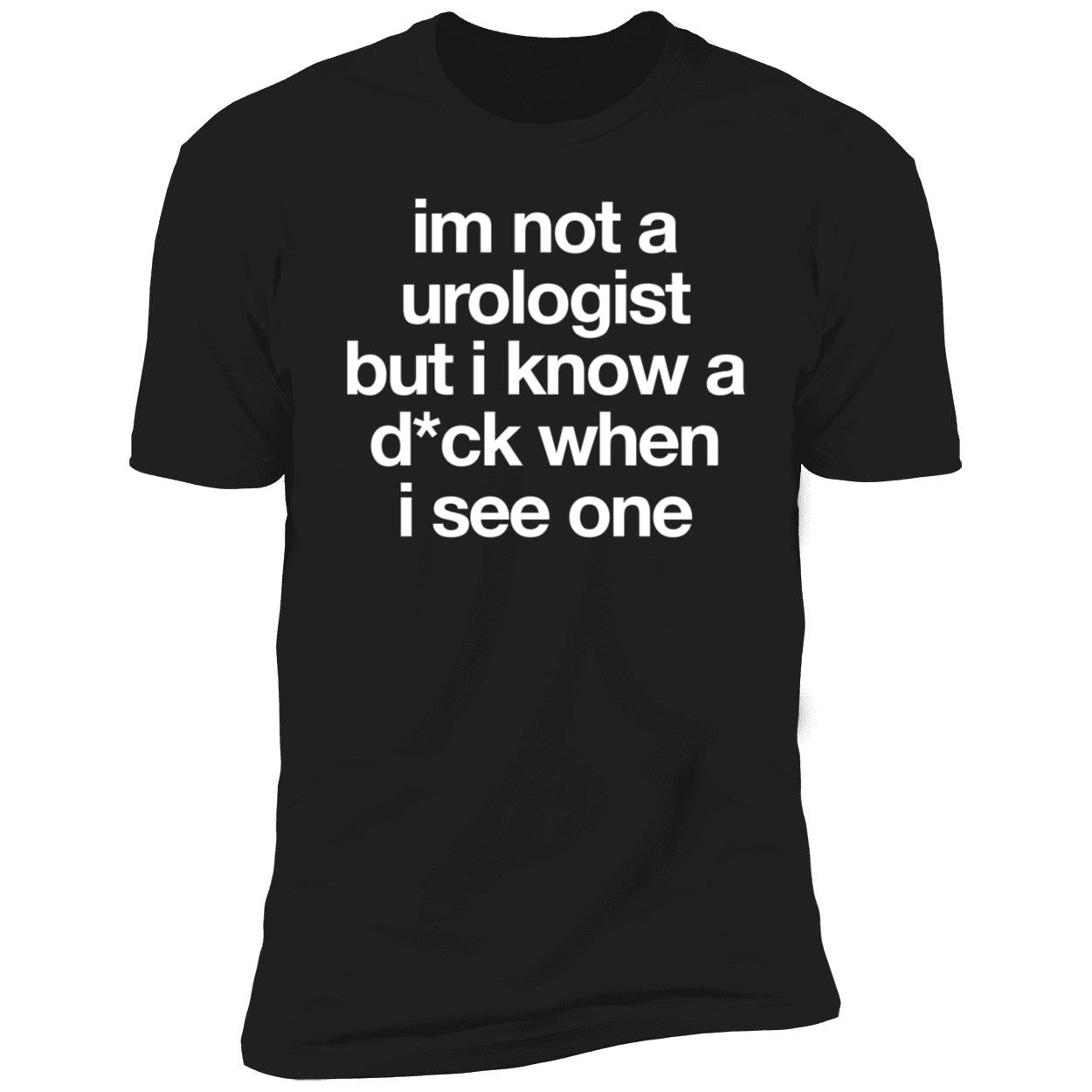 Jeffrey Carter Im Not A Urologist But I Know A D-ck When I See One Shirt