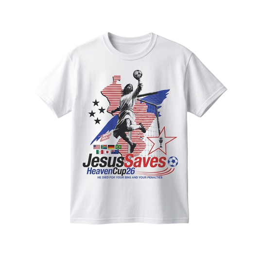 Jesus Saves Heaven Cup 26 Shirt