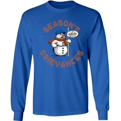 Snowman Season's Grievances I Got A Lot Of Problems With You People Shirt