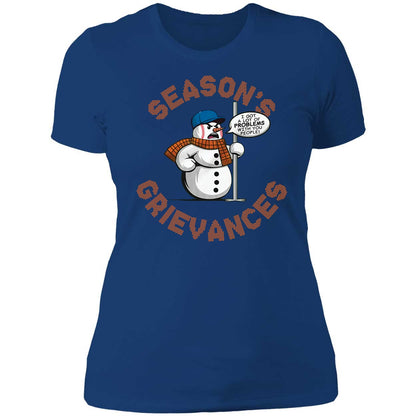 Snowman Season's Grievances I Got A Lot Of Problems With You People Shirt