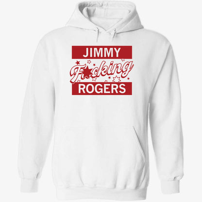 Jimmy F-ing Rogers Shirt
