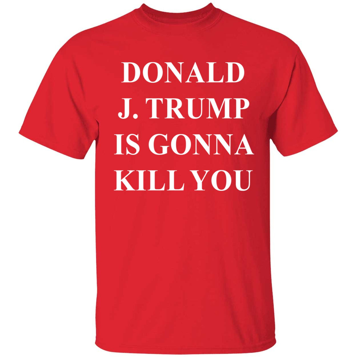 Jimmy Kimmel Donald J. Trump Is Gonna Kill You Shirt
