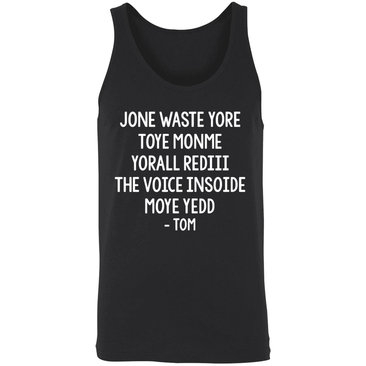 Jone Waste Yore Toye Monme Yorall Rediii The Voice Moye Yedd Tom Long Sleeve Shirt