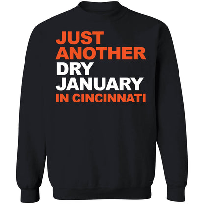 Just Another Dry January In Cincinnati Shirt