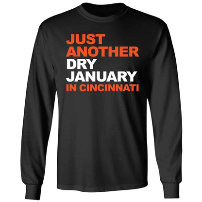 Just Another Dry January In Cincinnati Shirt
