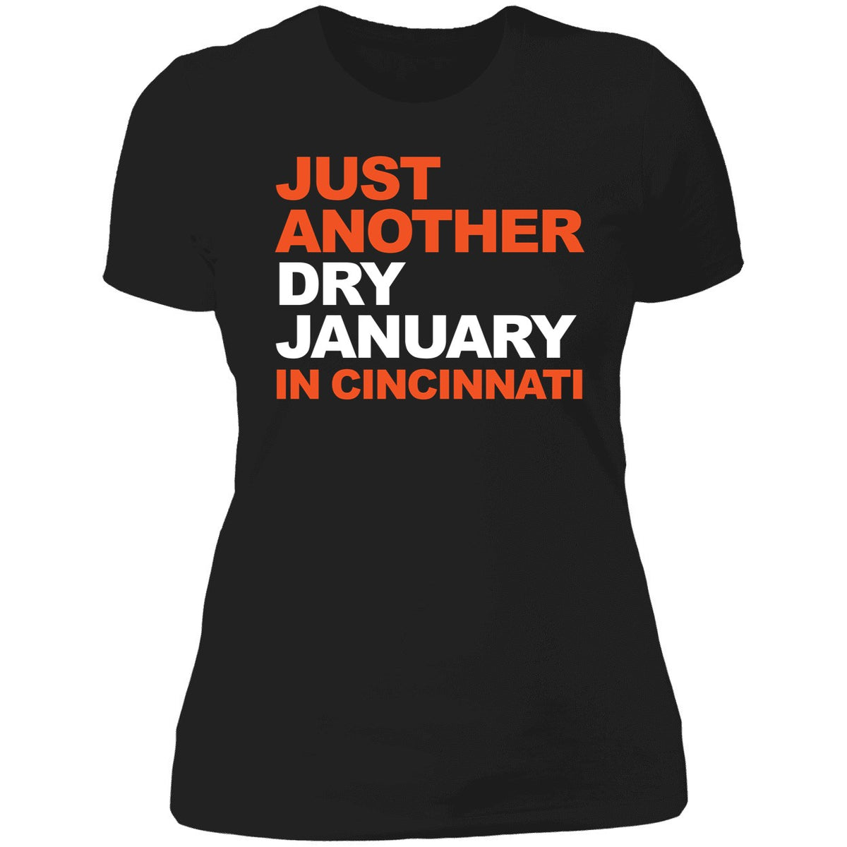Just Another Dry January In Cincinnati Shirt