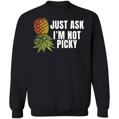 Just Ask I'm Not Picky Shirt
