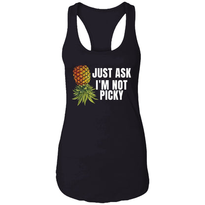 Just Ask I'm Not Picky Shirt