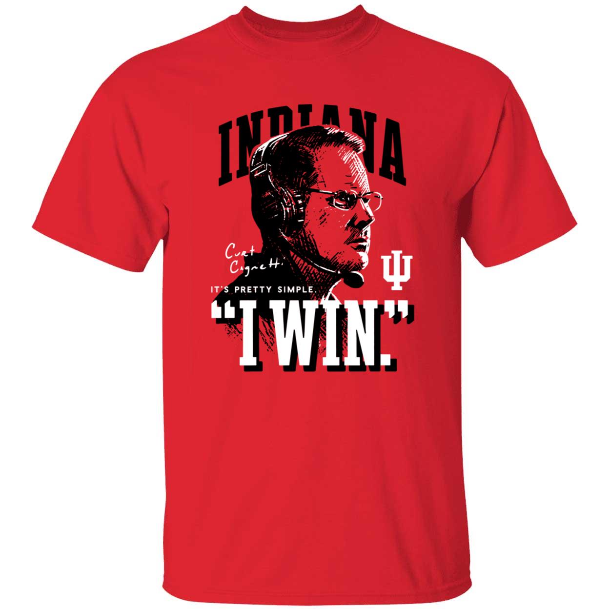 Kalen Jackson Curt Cignetti It's Pretty Simple I Win T-Shirt