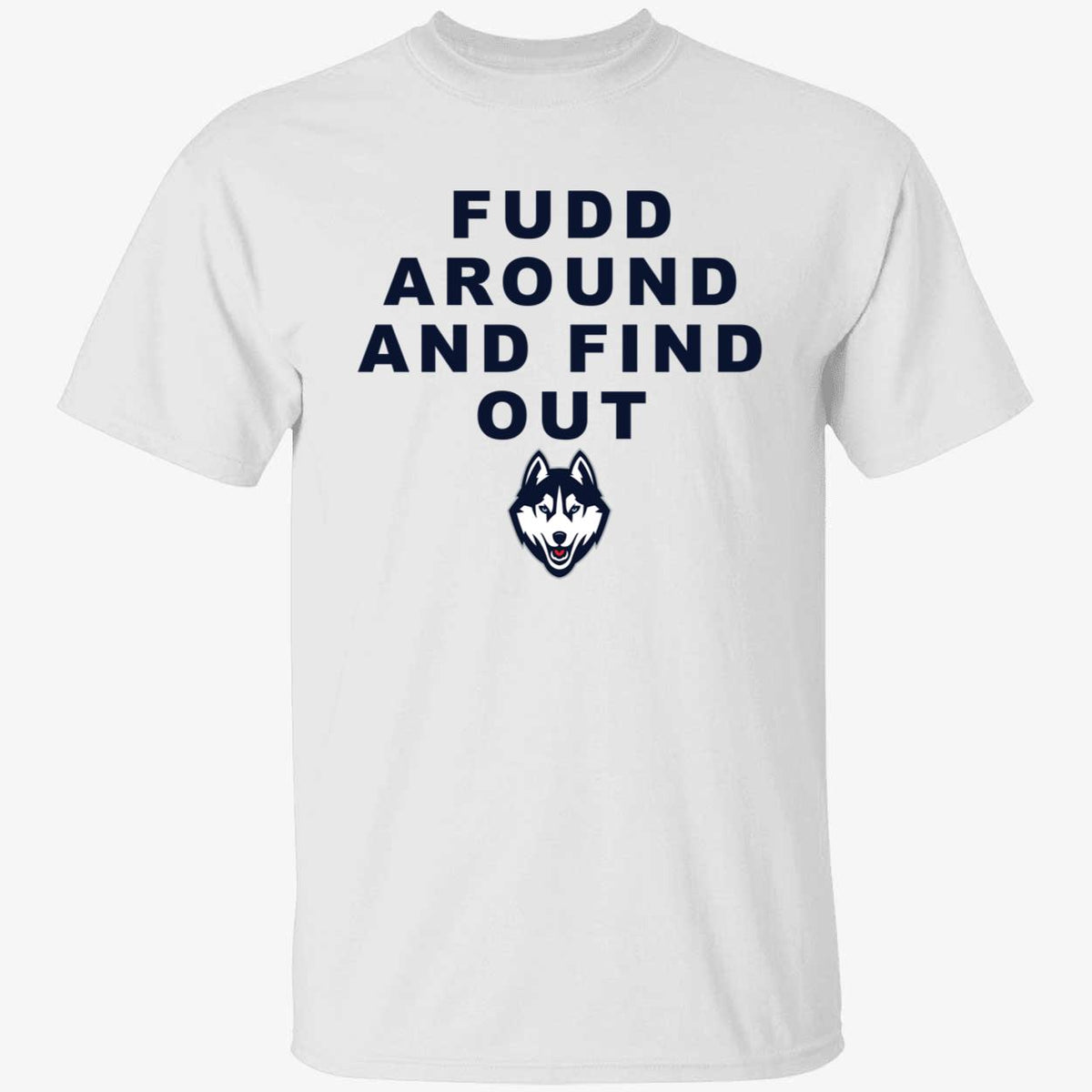 Katie Fudd Fudd Around And Find Out Shirt