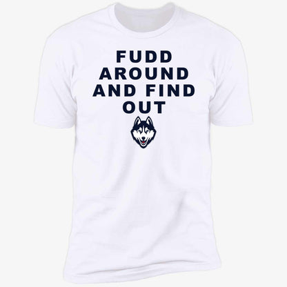 Katie Fudd Fudd Around And Find Out Shirt
