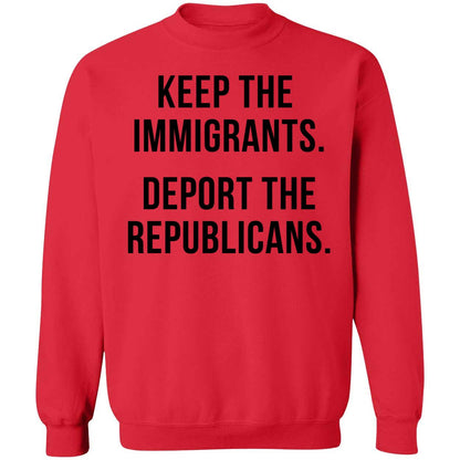 Keep The Immigrants Deport The Republicans Shirt