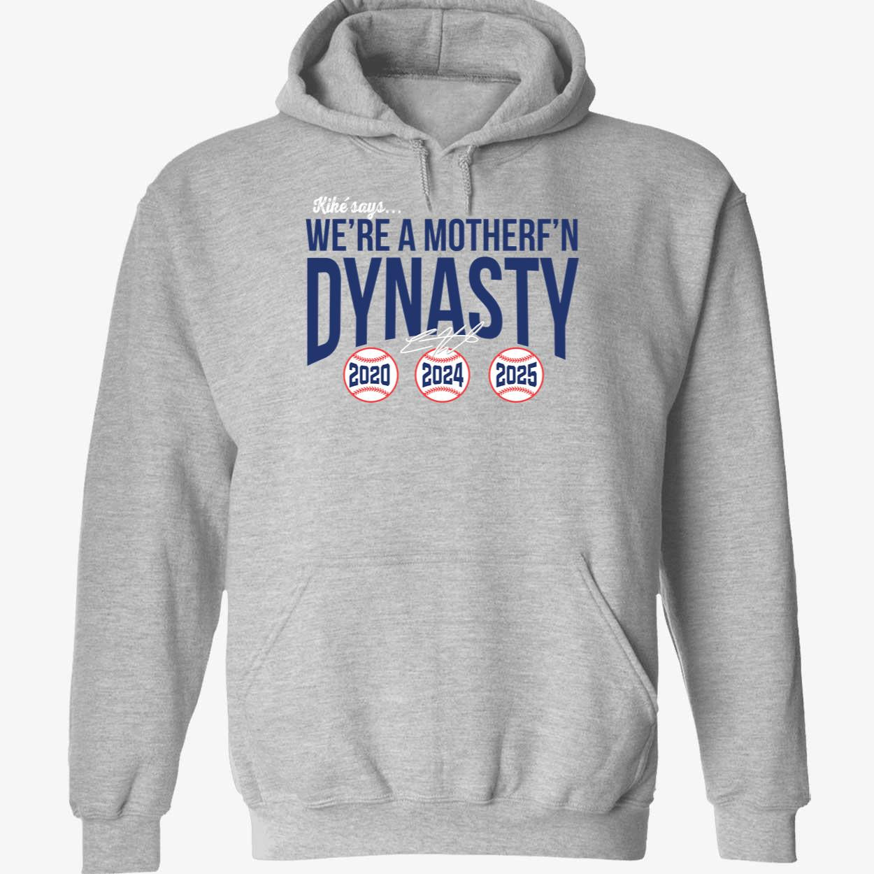 Kike Hernandez We're A Mother F'n Dynasty Hoodie