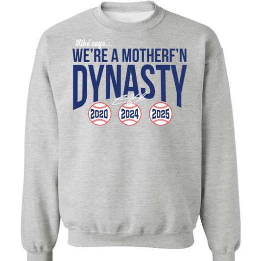 Kike Hernandez We're A Mother F'n Dynasty Sweatshirt