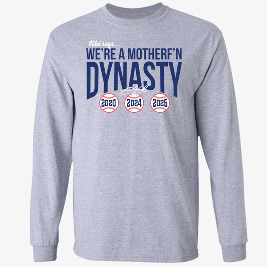 Kike Hernandez We're A Mother F'n Dynasty Long Sleeve Shirt