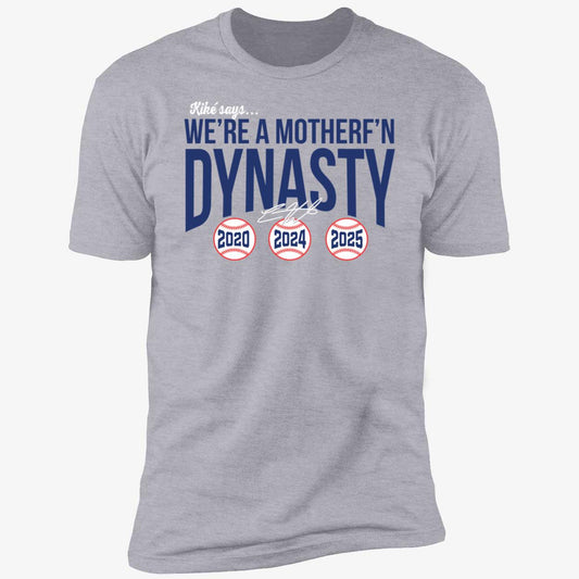 Kike Hernandez We're A Mother F'n Dynasty Premium SS T-Shirt