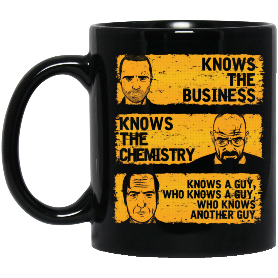 Knows The Business Knows The Chemistry Knows A Guy Who Knows A Guy Mug
