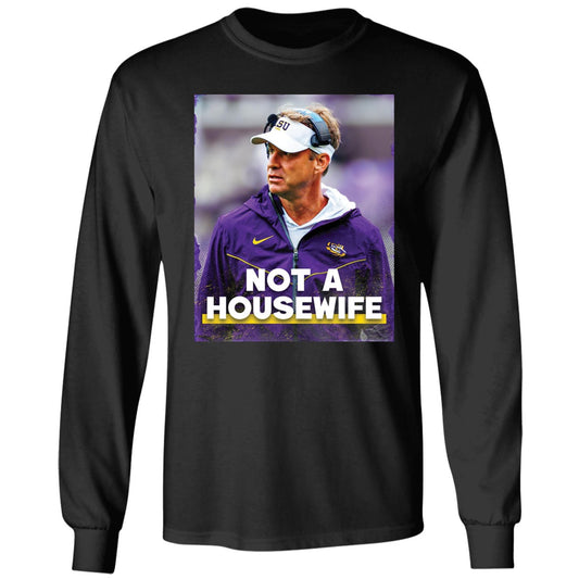 Lane Kiffin Not A Housewife Long Sleeve Shirt