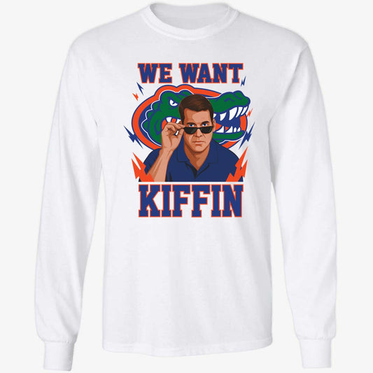 Lane Kiffin We Want Kiffin Long Sleeve Shirt