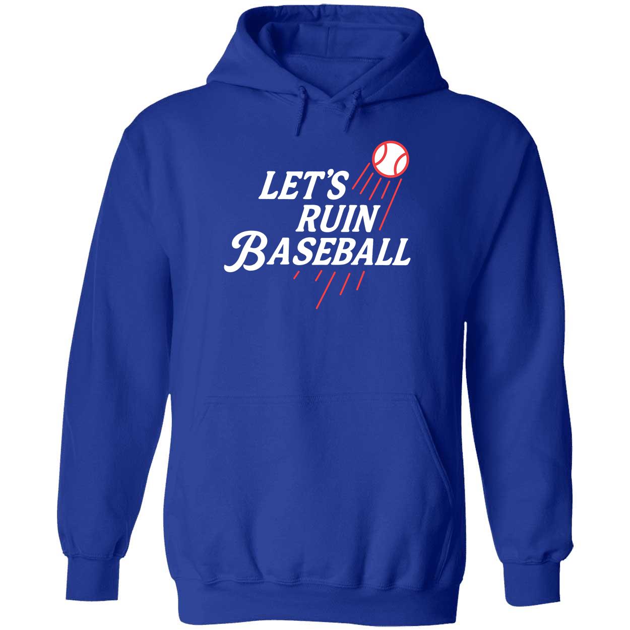 Let's Ruin Baseball Dodgers Sweatshirt