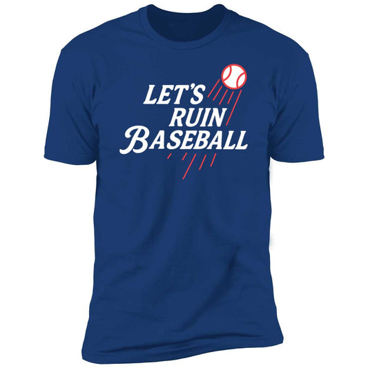 Let's Ruin Baseball Dodgers Premium SS T-Shirt
