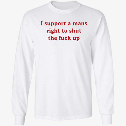 Lili Reinhart I Support A Mans Right To Shut Up Shirt