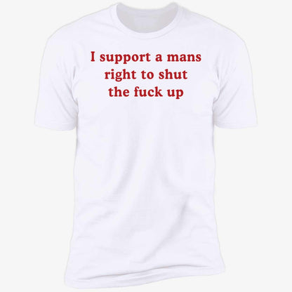 Lili Reinhart I Support A Mans Right To Shut Up Shirt