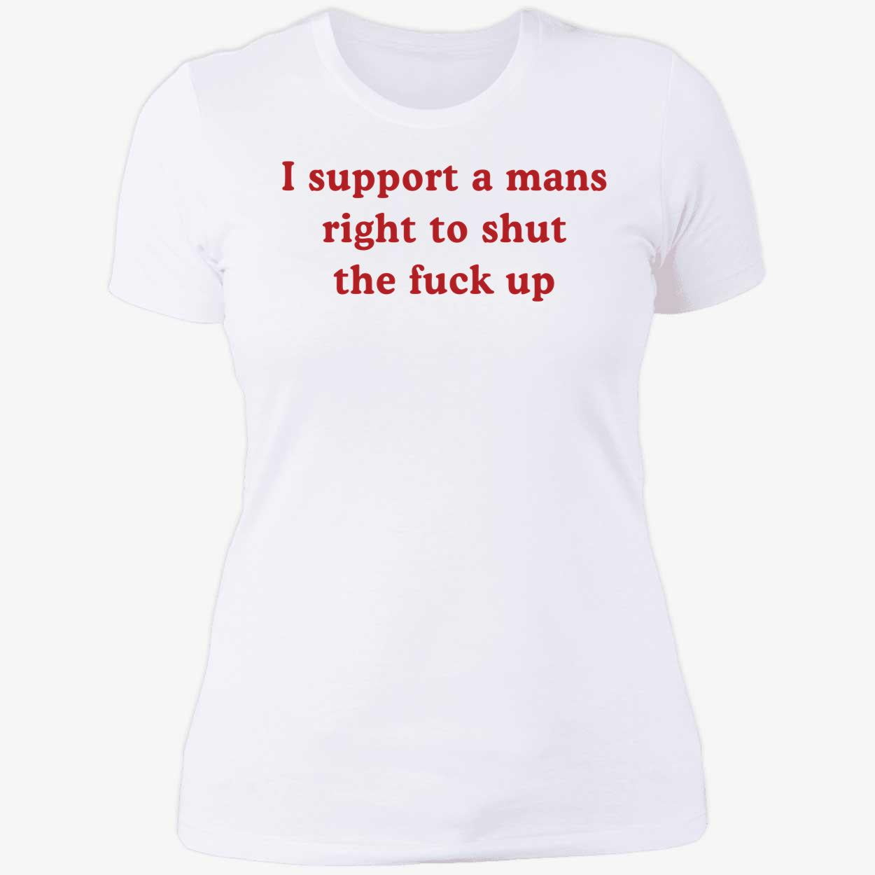 Lili Reinhart I Support A Mans Right To Shut Up Shirt