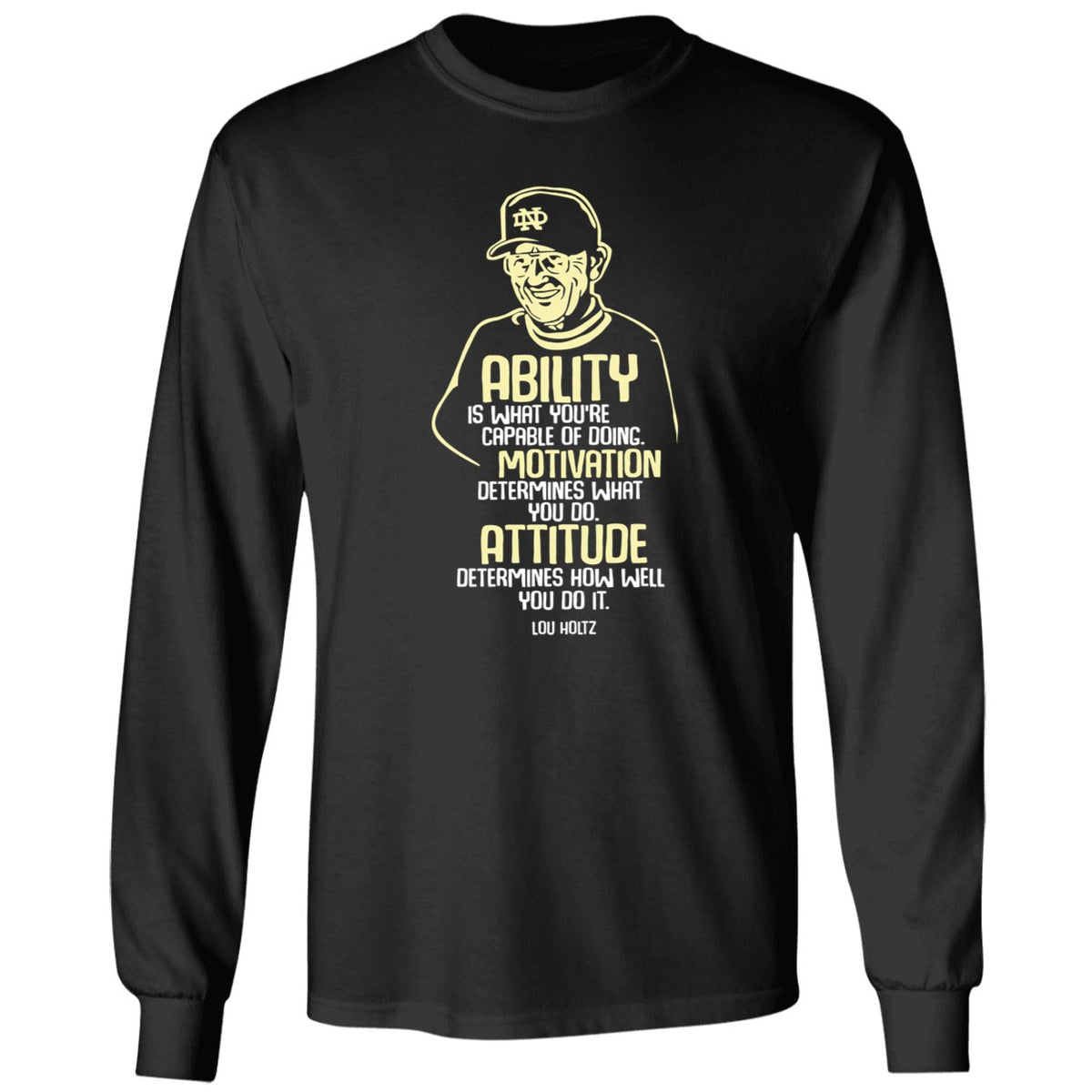 Lou Holtz Ability Motivation Attitude Shirt