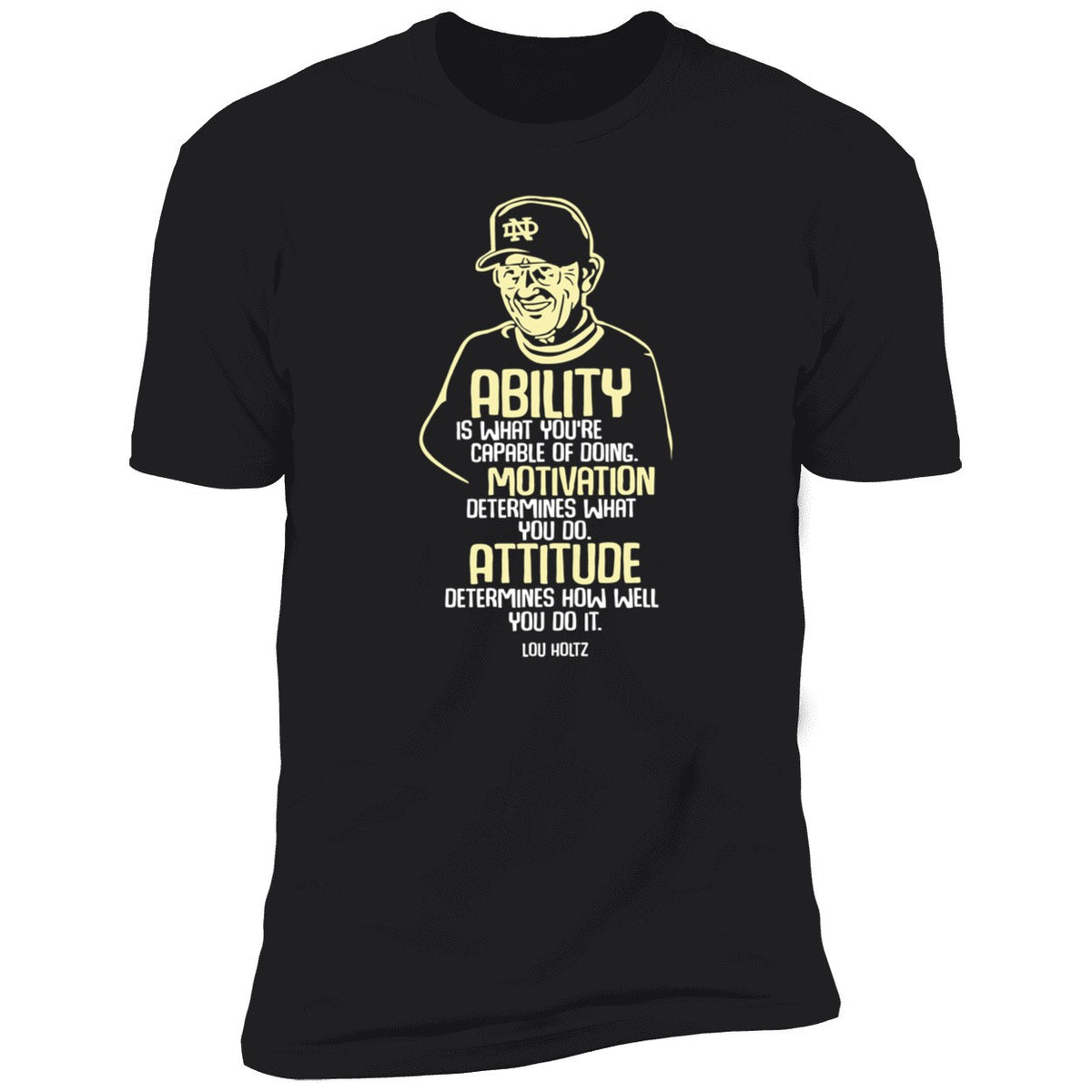 Lou Holtz Ability Motivation Attitude Shirt