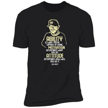 Lou Holtz Ability Motivation Attitude Shirt