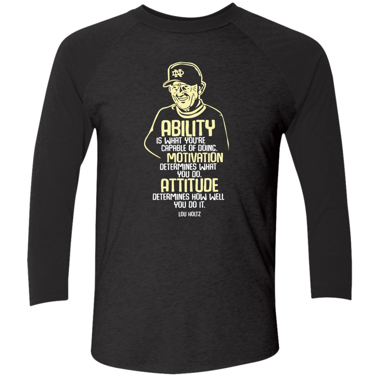 Lou Holtz Ability Motivation Attitude Shirt
