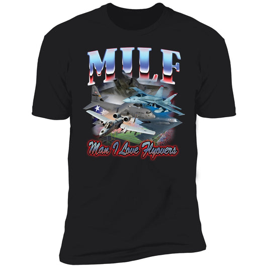 MILF Man I Love Flyovers Premium SS T-Shirt