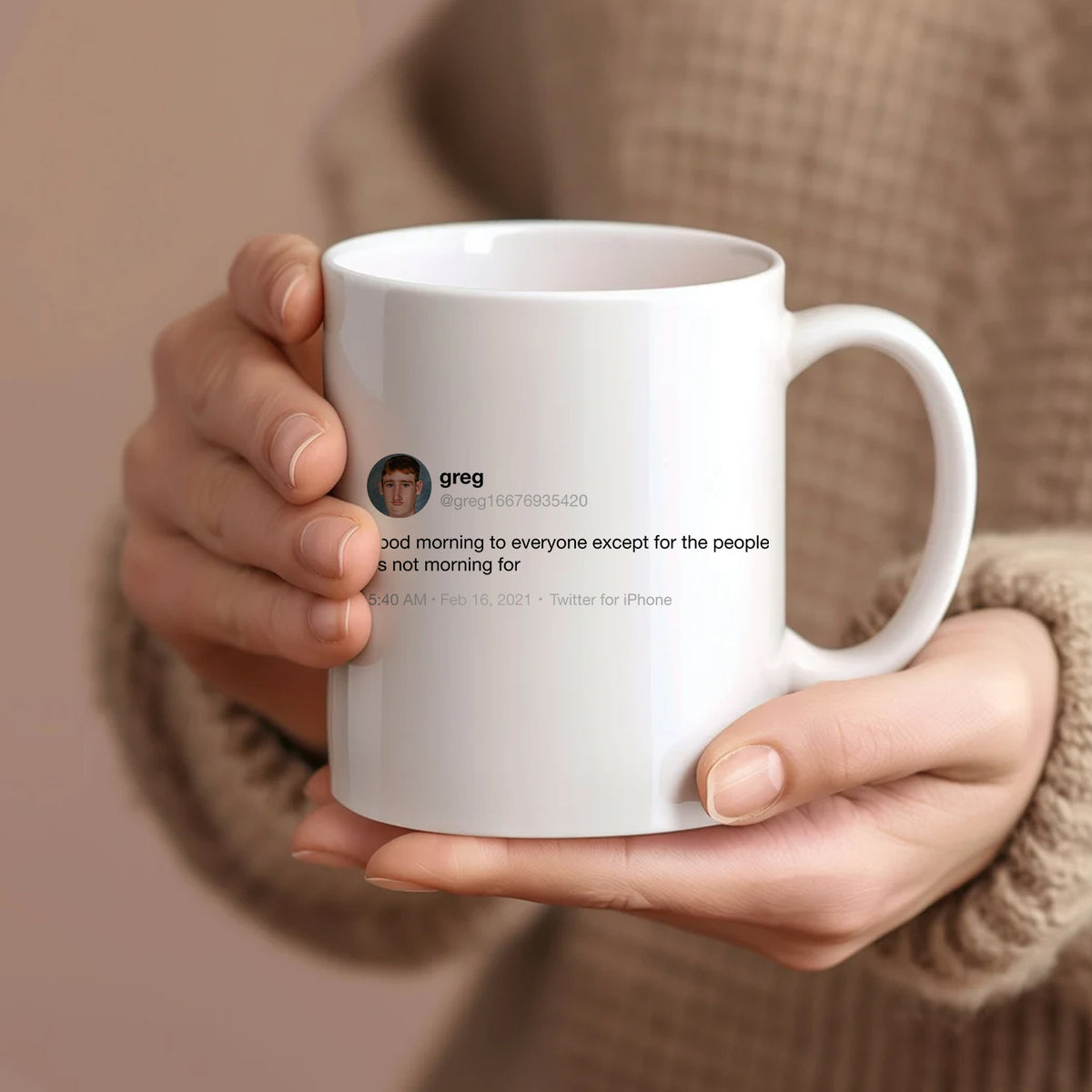 Greg Good Morning To Everyone Except For The Mug