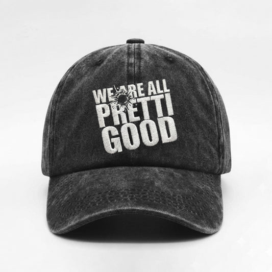 We Are All Pretti Good Anti Ice Hat