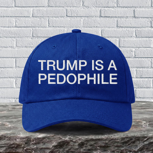 Trump Is A Pedophile Hat